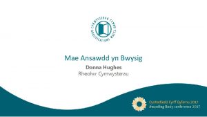 Mae Ansawdd yn Bwysig Donna Hughes Rheolwr Cymwysterau