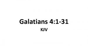 Galatians 4 1 31 KJV 1 Now I