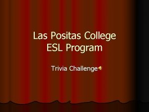 Las Positas College ESL Program Trivia Challenge ESL