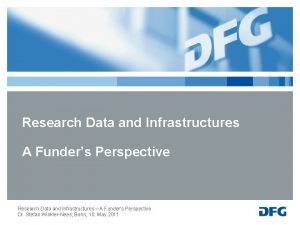 Research Data and Infrastructures A Funders Perspective Research