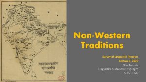 NonWestern Traditions Survey of Linguistic Theories Lecture 2