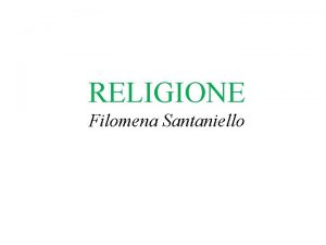 RELIGIONE Filomena Santaniello L ALIMENTAZIONE NELLE RELIGIONI L
