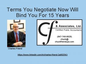 Terms You Negotiate Now Will Bind You For