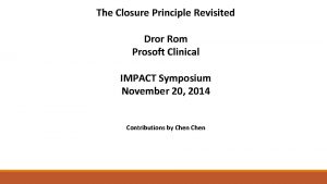 The Closure Principle Revisited Dror Rom Prosoft Clinical