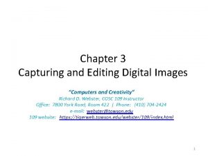 Chapter 3 Capturing and Editing Digital Images Computers