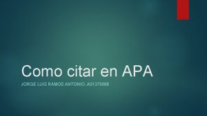 Como citar en APA JORGE LUIS RAMOS ANTONIO