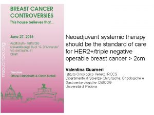 Neoadjuvant systemic therapy should be the standard of