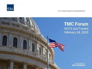 U S General Services Administration TMC Forum NDTA