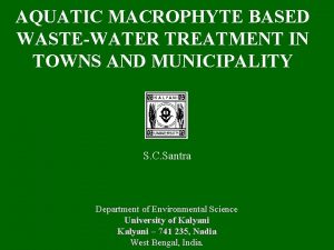 AQUATIC MACROPHYTE BASED WASTEWATER TREATMENT IN TOWNS AND