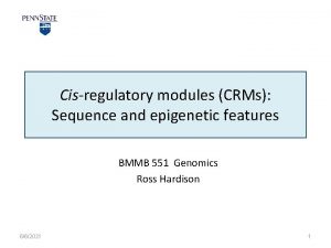 Cisregulatory modules CRMs Sequence and epigenetic features BMMB