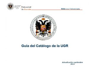 Gua del Catlogo de la UGR Actualizacin septiembre