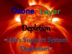 Ozone Layer Depletion Lifes Support System Lifes Depletion