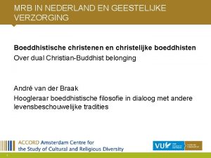 MRB IN NEDERLAND EN GEESTELIJKE VERZORGING Boeddhistische christenen