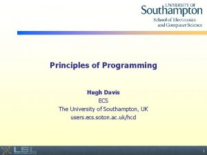 Principles of Programming Hugh Davis ECS The University