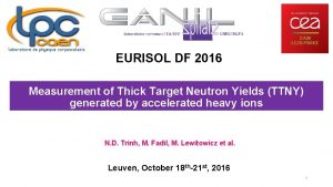 EURISOL DF 2016 Measurement of Thick Target Neutron