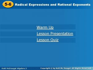 5 6 Radical Expressions and Rational Exponents Warm