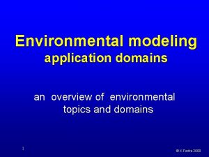 Environmental modeling application domains an overview of environmental