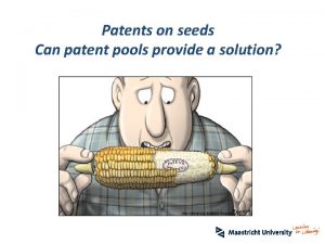 Patents on seeds Can patent pools provide a