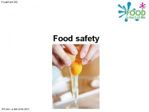 Power Point 262 Food safety Food a fact