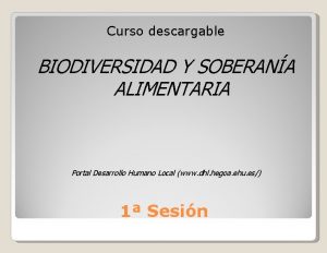 Curso descargable BIODIVERSIDAD Y SOBERANA ALIMENTARIA Portal Desarrollo