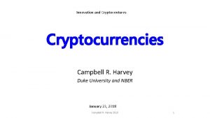 Innovation and Cryptoventures Cryptocurrencies Campbell R Harvey Duke