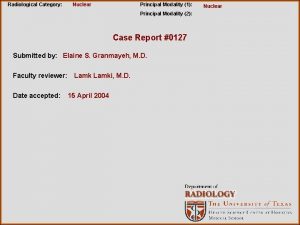 Radiological Category Nuclear Principal Modality 1 Principal Modality