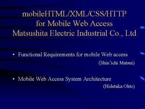 mobile HTMLXMLCSSHTTP for Mobile Web Access Matsushita Electric