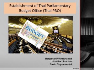 Establishment of Thai Parliamentary Budget Office Thai PBO