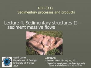 GE 0 3112 Sedimentary processes and products Lecture