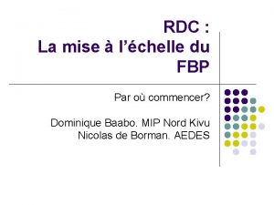 RDC La mise lchelle du FBP Par o