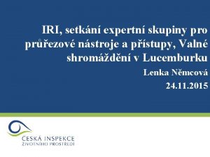 IRI setkn expertn skupiny pro prezov nstroje a