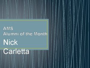 AMS Alumni of the Month Nick Carletta My