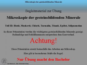 Mikroskopie der gesteinsbildenden Minerale Begleitmaterial zur bung Mikroskopie