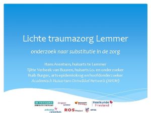 Lichte traumazorg Lemmer onderzoek naar substitutie in de