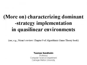 More on characterizing dominant strategy implementation in quasilinear