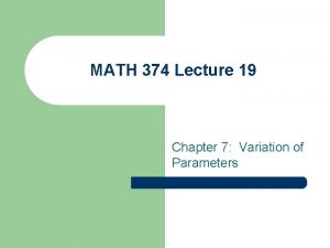 MATH 374 Lecture 19 Chapter 7 Variation of