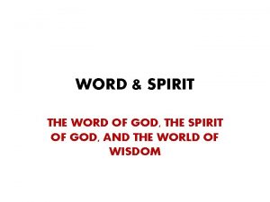 WORD SPIRIT THE WORD OF GOD THE SPIRIT