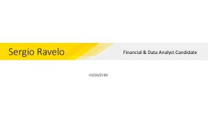 Sergio Ravelo Financial Data Analyst Candidate 03262019 Fun