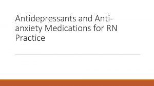 Antidepressants and Antianxiety Medications for RN Practice Outline