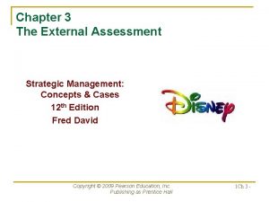 Chapter 3 The External Assessment Strategic Management Concepts