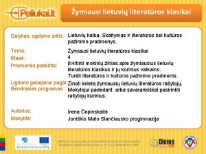 ymiausi lietuvi literatros klasikai Dalykas ugdymo sritis Lietuvi
