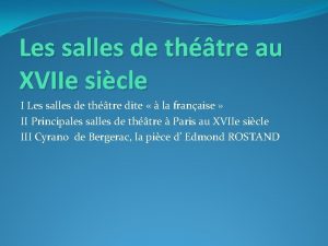 Les salles de thtre au XVIIe sicle I