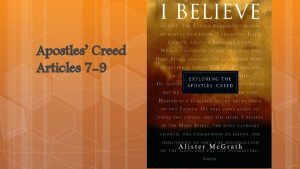 The seventh article of the creed speaks of the holy spirit