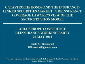 CATASTROPHE BONDS AND THE INSURANCELINKED SECURITIES MARKET A