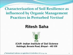 Characterization of Soil Resilience as influenced by Organic