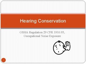 Hearing Conservation OSHA Regulation 29 CFR 1910 95