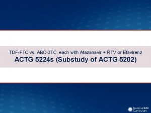 TDFFTC vs ABC3 TC each with Atazanavir RTV