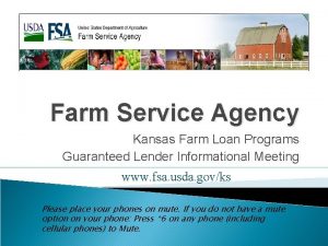Farm Service Agency Kansas Farm Loan Programs Guaranteed