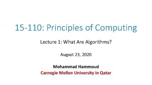 15 110 Principles of Computing Lecture 1 What