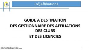 rAffiliations GUIDE A DESTINATION DES GESTIONNAIRE DES AFFILIATIONS